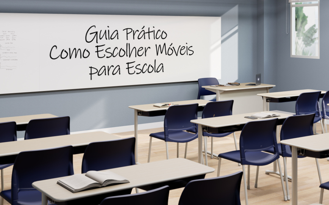 Guia Prático para Comprar Móveis Escolares com Segurança